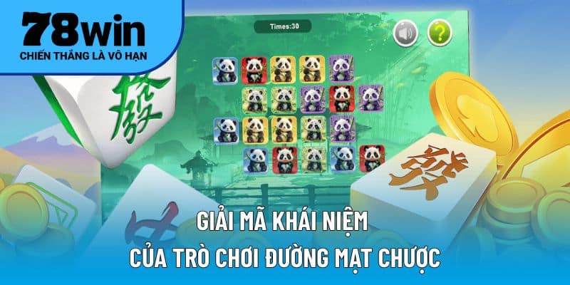 Giải mã khái niệm của trò chơi Đường Mạt Chược
